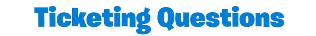FAQs ticketing questions